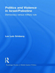 Politics and Violence in Israel/Palestine: Democracy versus Military Rule book cover