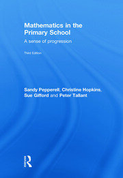 Mathematics in the Primary School: A Sense of Progression book cover