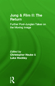 Jung and Film II: The Return: Further Post-Jungian Takes on the Moving Image book cover