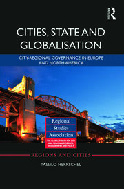 Cities, State and Globalisation: City-Regional Governance in Europe and North America book cover