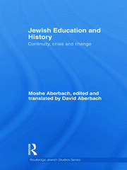 Jewish Education and History: Continuity, crisis and change book cover