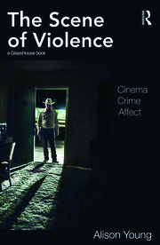 The Scene of Violence: Cinema, Crime, Affect book cover