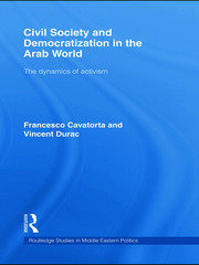 Civil Society and Democratization in the Arab World: The Dynamics of Activism book cover