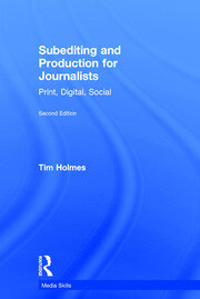 Subediting and Production for Journalists: Print, Digital & Social book cover