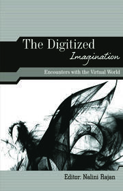 The Digitized Imagination: Encounters with the Virtual World book cover