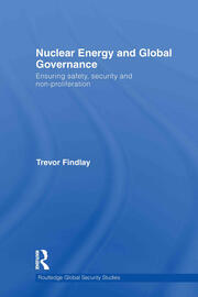 Nuclear Energy and Global Governance: Ensuring Safety, Security and Non-proliferation book cover