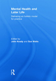 Mental Health and Later Life: Delivering an Holistic Model for Practice book cover