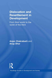 Dislocation and Resettlement in Development: From Third World to the World of the Third book cover