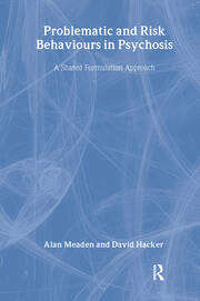 Problematic and Risk Behaviours in Psychosis: A Shared Formulation Approach book cover