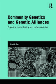 Community Genetics and Genetic Alliances: Eugenics, Carrier Testing, and Networks of Risk book cover