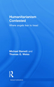 Humanitarianism Contested: Where Angels Fear to Tread book cover