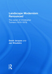 Landscape Modernism Renounced: The Career of Christopher Tunnard (1910-1979) book cover