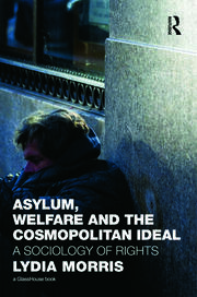 Asylum, Welfare and the Cosmopolitan Ideal: A Sociology of Rights book cover