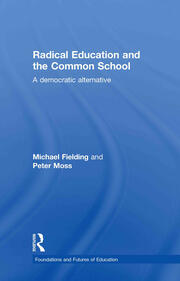 Radical Education and the Common School: A Democratic Alternative book cover