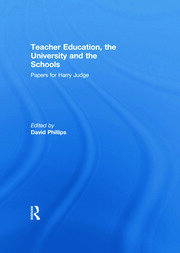 Teacher Education, the University and the Schools: Papers for Harry Judge book cover