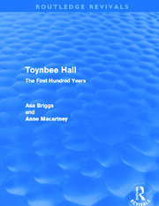 Toynbee Hall (Routledge Revivals): The First Hundred Years book cover