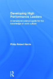 Developing High Performance Leaders: A Behavioral Science Guide for the Knowledge of Work Culture book cover