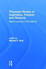 Therapist Stories of Inspiration, Passion, and Renewal: What's Love Got To Do With It? book cover