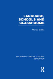 Language, Schools and Classrooms (RLE Edu L Sociology of Education) book cover