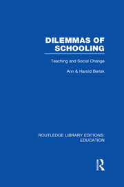 Dilemmas of Schooling (RLE Edu L): Teaching and Social Change book cover