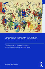 Japan’s Outcaste Abolition: The Struggle for National Inclusion and the Making of the Modern State book cover