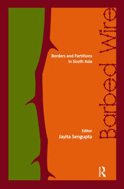 Barbed Wire: Borders and Partitions in South Asia book cover