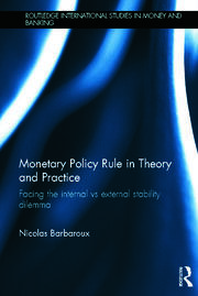 Monetary Policy Rule in Theory and Practice: Facing the Internal vs External Stability Dilemma book cover