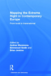 Mapping the Extreme Right in Contemporary Europe: From Local to Transnational book cover
