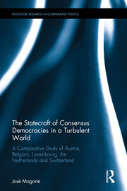The Statecraft of Consensus Democracies in a Turbulent World: A Comparative Study of Austria, Belgium, Luxembourg, the Netherlands and Switzerland book cover