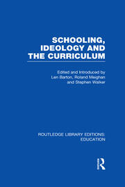 Schooling, Ideology and the Curriculum (RLE Edu L) book cover