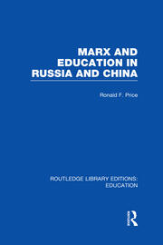Marx and Education in Russia and China (RLE Edu L) book cover