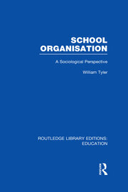 School Organisation (RLE Edu L): A Sociological Perspective book cover
