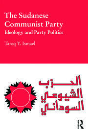 The Sudanese Communist Party: Ideology and Party Politics book cover