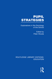 Pupil Strategies (RLE Edu L): Explorations in the Sociology of the School book cover