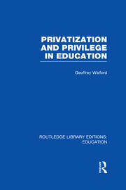 Privatization and Privilege in Education (RLE Edu L) book cover
