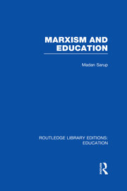Marxism and Education (RLE Edu L): A Study of Phenomenological and Marxist Approaches to Education book cover