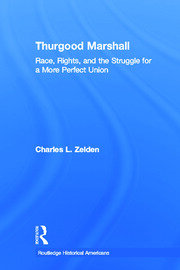 Thurgood Marshall: Race, Rights, and the Struggle for a More Perfect Union book cover