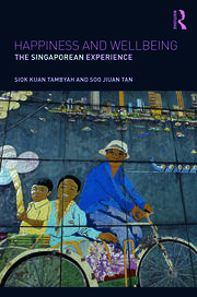 Happiness and Wellbeing: The Singaporean Experience book cover