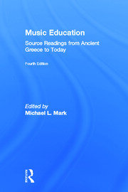 Music Education: Source Readings from Ancient Greece to Today book cover