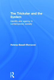 The Trickster and the System: Identity and agency in contemporary society book cover