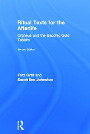 Ritual Texts for the Afterlife: Orpheus and the Bacchic Gold Tablets book cover