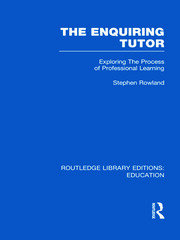 The Enquiring Tutor (RLE Edu O): Exploring The Process of Professional Learning book cover