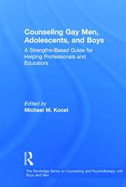 Counseling Gay Men, Adolescents, and Boys: A Strengths-Based Guide for Helping Professionals and Educators book cover