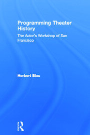 Programming Theater History: The Actor's Workshop of San Francisco book cover