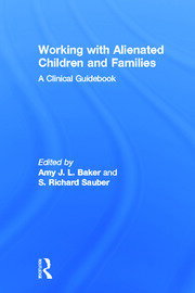 Working With Alienated Children and Families: A Clinical Guidebook book cover