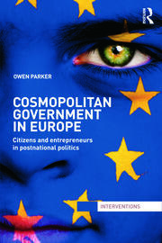 Cosmopolitan Government in Europe: Citizens and Entrepreneurs in Postnational Politics book cover