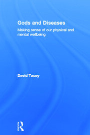 Gods and Diseases: Making sense of our physical and mental wellbeing book cover