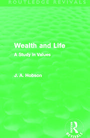Wealth and Life (Routledge Revivals): A Study in Values book cover