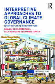 Interpretive Approaches to Global Climate Governance: (De)constructing the Greenhouse book cover