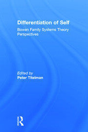 Differentiation of Self: Bowen Family Systems Theory Perspectives book cover